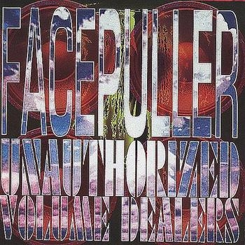 Facepuller - Unauthorized Volume Dealers i gruppen CD / Pop hos Bengans Skivbutik AB (4008112)