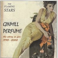 Flaming Stars - Ginmill Perfume i gruppen CD / Pop-Rock hos Bengans Skivbutik AB (4008158)