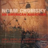 Chomsky Noam - An American Addiction - Drugs Gueri i gruppen CD / Pop-Rock hos Bengans Skivbutik AB (4008159)
