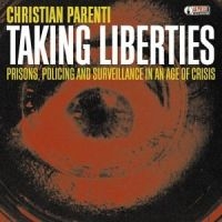 Parenti Christian - Taking Liberties - Prisons Policing i gruppen CD / Pop-Rock hos Bengans Skivbutik AB (4008180)