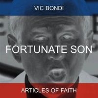 Bondi Vic + Articles Of Faith - Fortunate Son i gruppen CD / Pop-Rock hos Bengans Skivbutik AB (4008183)