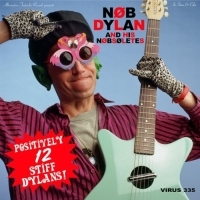 Nob Dylan And His Nobsoletes - Positively 12 Stiff Dylans i gruppen CD / Pop-Rock hos Bengans Skivbutik AB (4008210)