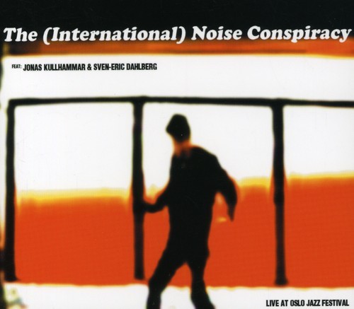 International Noise Conspiracy - Live At Oslo Jazz Festival i gruppen CD / Pop hos Bengans Skivbutik AB (4008233)