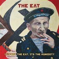Eat - Its Not The Eat Its The Humidity i gruppen CD / Pop-Rock hos Bengans Skivbutik AB (4008235)