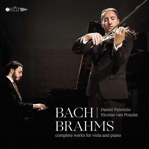 Palmizio Daniel / Nicolas Van Poucke - Bach/Brahms: Complete Works For Viola And Piano i gruppen CD / Toppsäljare hos Bengans Skivbutik AB (4009184)