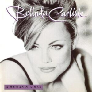 Carlisle Belinda - A Woman And A Man (25Th Anniversary i gruppen ÖVRIGT / CDON_Kommande / CDON_Kommande_VInyl hos Bengans Skivbutik AB (4009404)