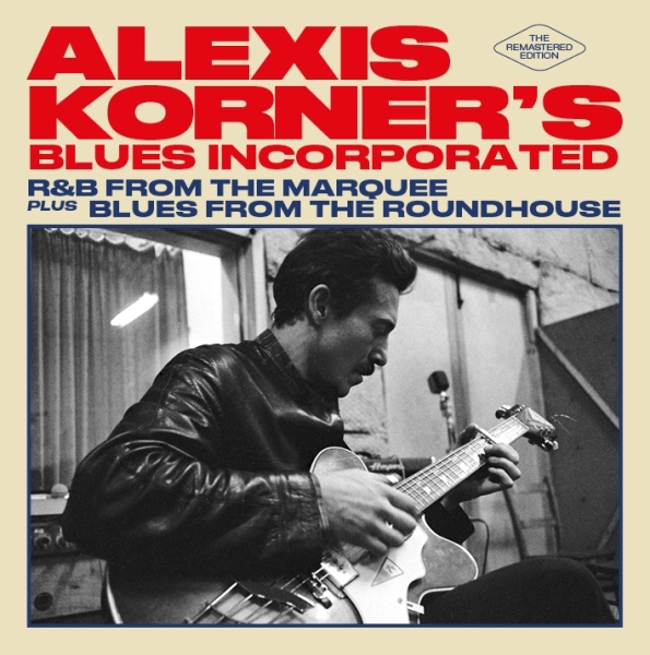 Alexis -Blues Incorporated- Korner - R&B From The Marquee/ Blues From The Roundhouse i gruppen CD / Toppsäljare hos Bengans Skivbutik AB (4010994)