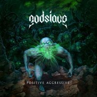 Godslave - Positive Aggressive (Digipack) i gruppen CD / Hårdrock hos Bengans Skivbutik AB (4011055)