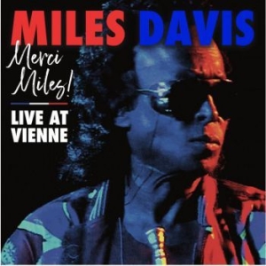 Miles Davis - Merci Miles! Live At Vienne i gruppen CD / CD Jazz hos Bengans Skivbutik AB (4011066)