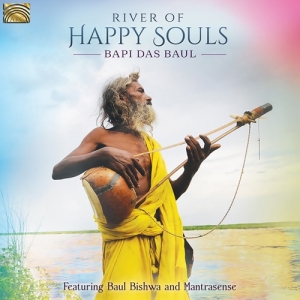 Baul Bapi Das - River Of Happy Souls i gruppen CD / Elektroniskt,World Music hos Bengans Skivbutik AB (4011080)