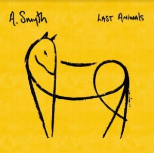 A. Smyth - Last Animals (Yellow Vinyl) i gruppen VINYL / Pop hos Bengans Skivbutik AB (4011400)