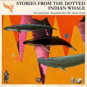 Lami Giovanni / Hannibal Chew Iii / - Stories Of The Dotted Indian Whale i gruppen Rock hos Bengans Skivbutik AB (4011423)