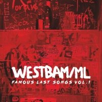 Westbam/Ml - Famous Last Songs Vol.1 i gruppen CD / Pop-Rock hos Bengans Skivbutik AB (4011428)
