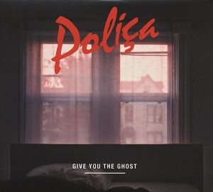 Polica - Give You The Ghost i gruppen CD / Elektroniskt,Pop-Rock hos Bengans Skivbutik AB (4011451)