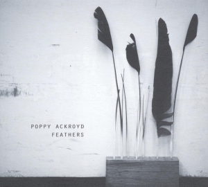 Ackroyd Poppy - Feathers i gruppen CD / Klassiskt,Övrigt hos Bengans Skivbutik AB (4011613)