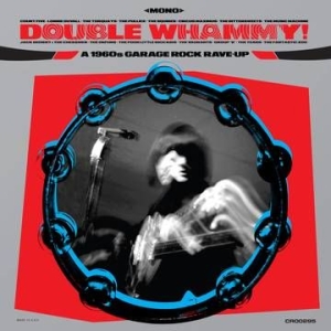 Various artists - Double Whammy! A 1960S Garage Rock Rave-Up (Translucent Blue Vinyl/Liner Notes) i gruppen ÖVRIGT / MK Test 1 hos Bengans Skivbutik AB (4011820)