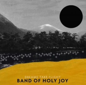 Band Of Holy Joy - Dreams Take Flight i gruppen VINYL / Rock hos Bengans Skivbutik AB (4012476)