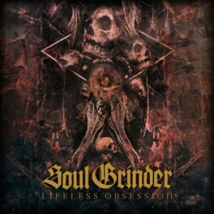 Soul Grinder - Lifeless Obsession i gruppen CD / Hårdrock hos Bengans Skivbutik AB (4012709)