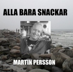 Martin Persson - Alla Bara Snackar i gruppen CD / Svensk Musik hos Bengans Skivbutik AB (401290)