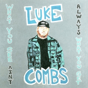 Combs Luke - What You See Ain't Always What You Get (Deluxe Edition) i gruppen Minishops / Luke Combs hos Bengans Skivbutik AB (4012915)