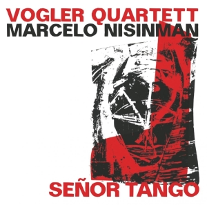 Nisinman Marcelo & Vogler Quartett - Senor Tango -Live- i gruppen CD / Klassiskt,Övrigt hos Bengans Skivbutik AB (4013359)