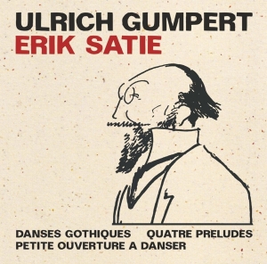 Gumpert Ulrich - Satie: Danses Gothiques/4 Preludes/Petit i gruppen CD / Klassiskt,Övrigt hos Bengans Skivbutik AB (4013360)