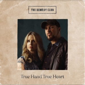Remedy Club - True Hand True Heart i gruppen CD / Country hos Bengans Skivbutik AB (4013363)