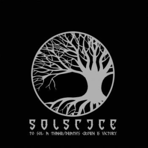 Solstice - To Sol A Thane / Death's Crown Is V i gruppen CD / Hårdrock/ Heavy metal hos Bengans Skivbutik AB (4013443)