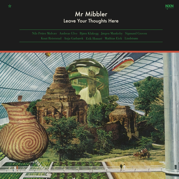 Mr Mibbler - Leave Your Thoughts Here (Lp) i gruppen ÖVRIGT / CDON_Kommande / CDON_Kommande_VInyl hos Bengans Skivbutik AB (4013485)