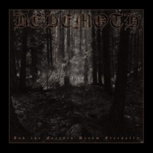 Behemoth - And The Forest Dreams Eternally i gruppen VINYL / Hårdrock hos Bengans Skivbutik AB (4013692)