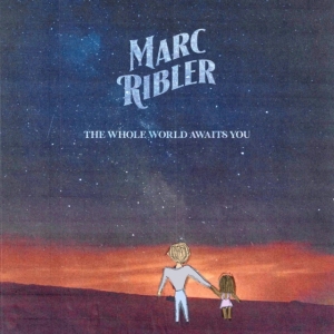 Ribler Marc - Whole World Awaits You (Black Vinyl i gruppen VINYL / Pop-Rock hos Bengans Skivbutik AB (4014064)