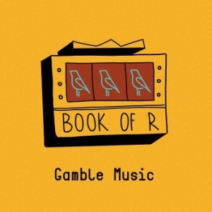 Book Of R - Gamble Music i gruppen CD / Kommande / Jazz/Blues hos Bengans Skivbutik AB (4014200)