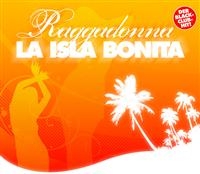 Raggadonna - La Isla Bonita i gruppen CD / Dance-Techno,Pop-Rock hos Bengans Skivbutik AB (401422)