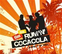 Tim Tim - Rum 'N' Cocacola (Shake It Up Well) i gruppen CD / Dance-Techno,Pop-Rock hos Bengans Skivbutik AB (401427)