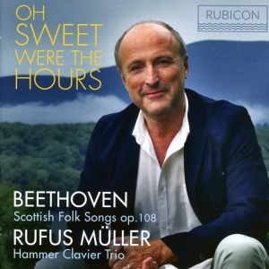 Müller Rufus - Oh Sweet Were The Hours i gruppen CD / Klassiskt,Övrigt hos Bengans Skivbutik AB (4014367)