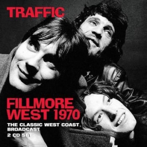 Traffic - Fillmore West (2 Cd) Live Broadcast i gruppen CD / Pop-Rock hos Bengans Skivbutik AB (4014547)