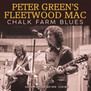 Greens Peter Fleetwood Mac - Chalk Farm Blues 2 Cd (Live Broadca i gruppen CD / Pop-Rock hos Bengans Skivbutik AB (4014550)