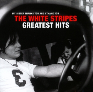 White Stripes The - The White Stripes Greatest Hits i gruppen CD / CD 2021 Storsäljare hos Bengans Skivbutik AB (4015161)