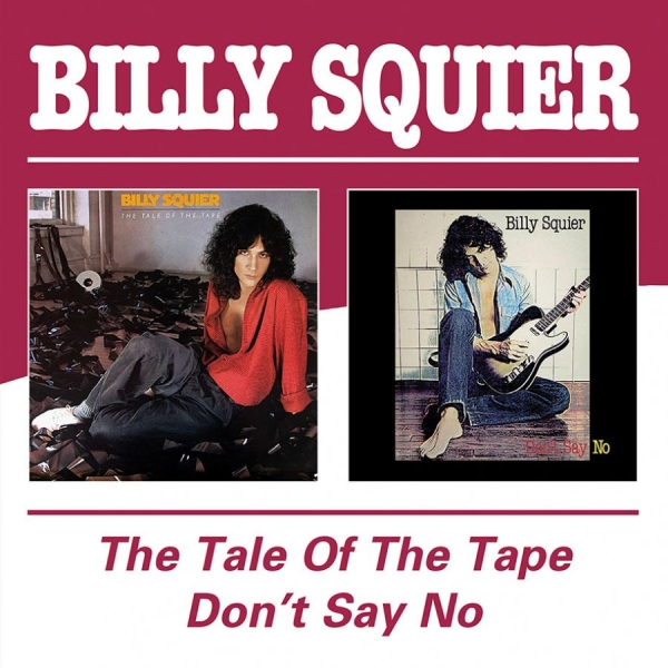 Squier Billy - Tale Of The Tape / Don't Say No i gruppen CD / Toppsäljare hos Bengans Skivbutik AB (4015758)