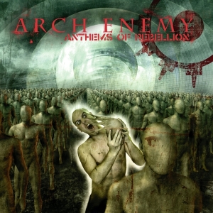 Arch Enemy - Anthems Of Rebellion i gruppen CD / Hårdrock hos Bengans Skivbutik AB (4016742)