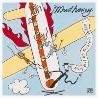 Mudhoney - Every Good Boy Deserves Fudge (30Th i gruppen VINYL / Pop-Rock hos Bengans Skivbutik AB (4016926)