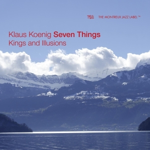 Koenig Klaus -Seven Things- - Kings And Illusions i gruppen CD / Jazz hos Bengans Skivbutik AB (4017089)