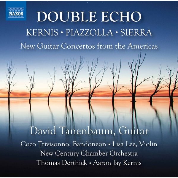 Kernis Aaron Jay Piazzolla Astor - Double Echo: New Guitar Concertos F i gruppen CD / Klassiskt hos Bengans Skivbutik AB (4017888)