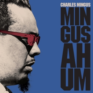 Mingus Charles - Mingus Ah Hum i gruppen VINYL / Jazz hos Bengans Skivbutik AB (4018218)
