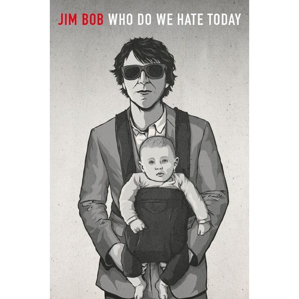 Jim Bob - Who Do We Hate Today i gruppen MC hos Bengans Skivbutik AB (4018667)