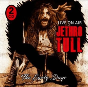 Jethro Tull - Early Days - Live On Air i gruppen Minishops / Jethro Tull hos Bengans Skivbutik AB (4018670)