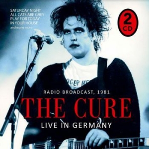 Cure - Live In Germany - Radio Broadcast 1 i gruppen CD / Rock hos Bengans Skivbutik AB (4018671)