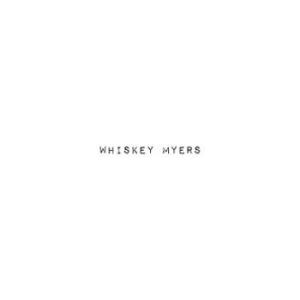 Whiskey Myers - Whiskey Myers i gruppen Minishops / Whiskey Myers hos Bengans Skivbutik AB (4021740)