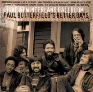 Butterfield Paul & Better Days - Live At Winterland Ballroom i gruppen CD / Blues hos Bengans Skivbutik AB (4021742)