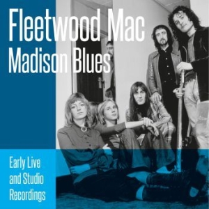 Fleetwood Mac - Madison Blues (2 Cd) i gruppen CD / Pop hos Bengans Skivbutik AB (4021762)